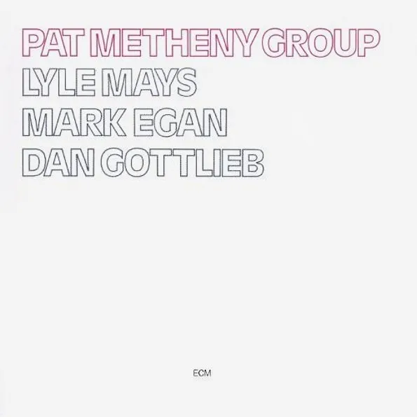 Виниловая Пластинка Metheny, Pat Pat Metheny Group