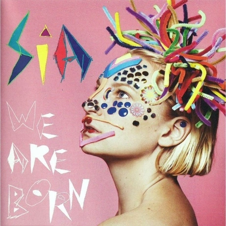 Sia - We Are Born (0889854195519) виниловая пластинка