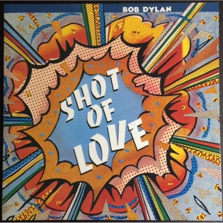 Bob Dylan - Shot Of Love (0889854510114) виниловая пластинка - фото 1