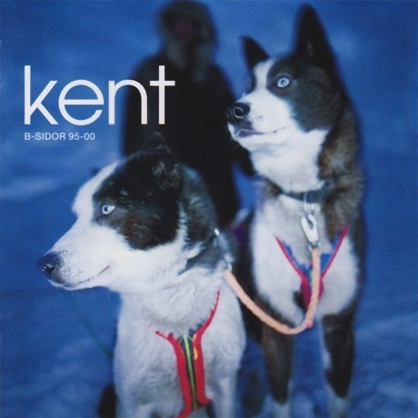 Kent - B-Sidor 95-00 (0888751162716) виниловая пластинка