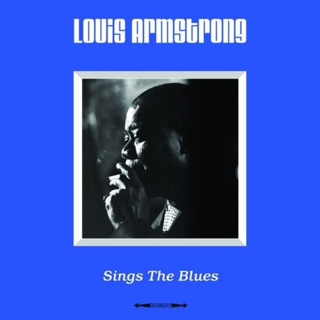 Louis Armstrong - Sings The Blues (5060397601308) виниловая пластинка - фото 1