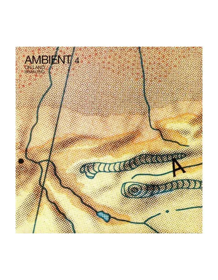 Виниловая пластинка Brian Eno, Ambient 4: On Land (0602567750642) - фото 1