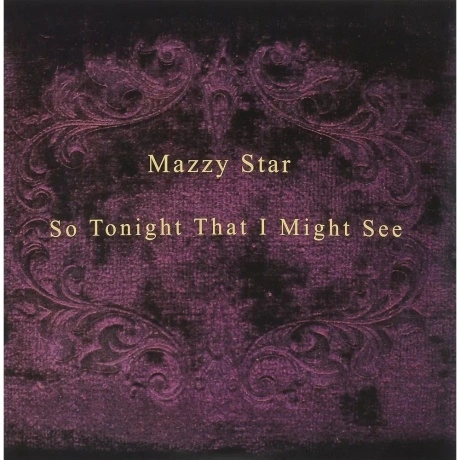 Mazzy Star - So Tonight That I Might See (0602557537574) винилов...