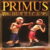 Primus - Animals Should Not Try To Act Like People (EP) (0602567993353) виниловая пластинка