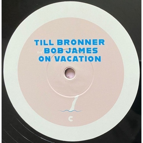 Till Bronner; Bob James - On Vacation (0194397001211) виниловая пластинка - фото 6