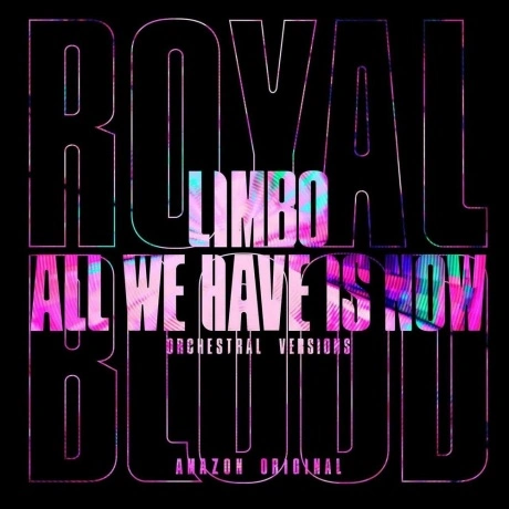 Royal Blood - Limbo; All We Have Is Now (V7) (0190296697982) вин...