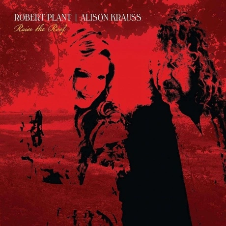 Robert Plant & Alison Krauss - Raise The Roof (coloured) (019029...