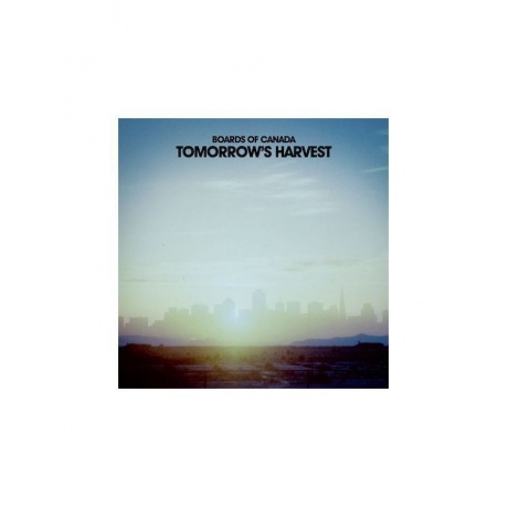 Виниловая пластинка Boards Of Canada, Tomorrow'S Harvest (0801061025717) - фото 1