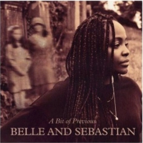 Belle & Sebastian - A Bit Of Previous (0191401184519) виниловая ...