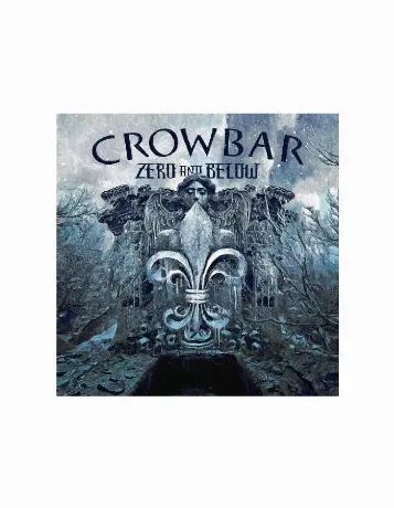 Crowbar - Zero And Below (0634164654115) виниловая пластинка