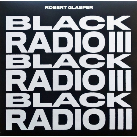 Robert Glasper - Black Radio III (0888072400313) виниловая пластинка - фото 1