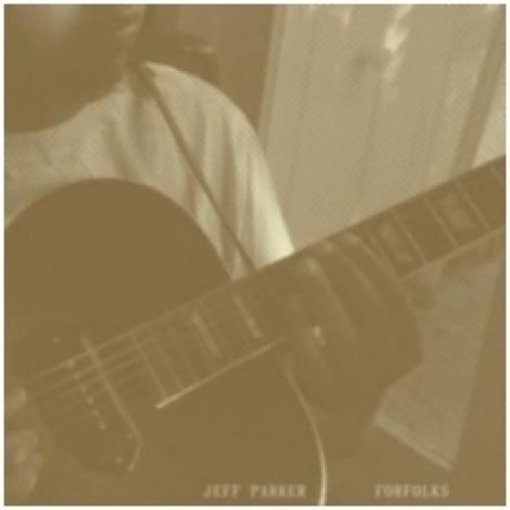 Jeff Parker - Forfolks (0789993991952) виниловая пластинка