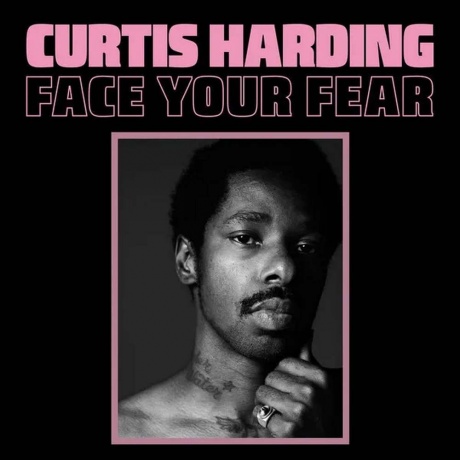Curtis Harding - Face Your Fear (8714092753714) виниловая пластинка - фото 1