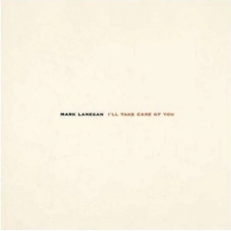 Mark Lanegan - I'll Take Care Of You (0098787044515) виниловая п...