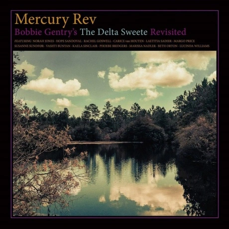 Mercury Rev - Bobbie Gentry's The Delta Sweete Revisited (540086...