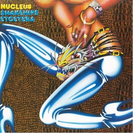 Nucleus - Snakehips Etcetera (4251804137942) виниловая пластинка