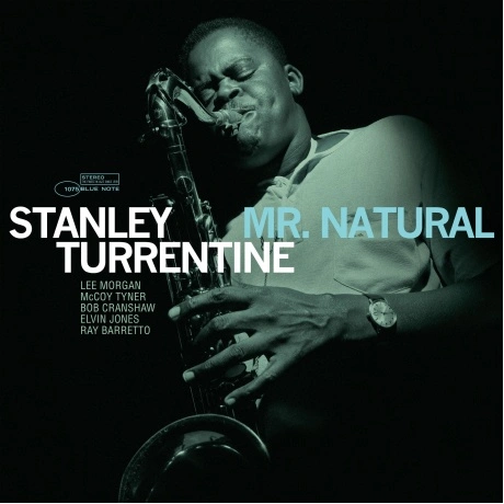 Stanley Turrentine - Mr. Natural (Analogue, Tone Poet) (06024383...