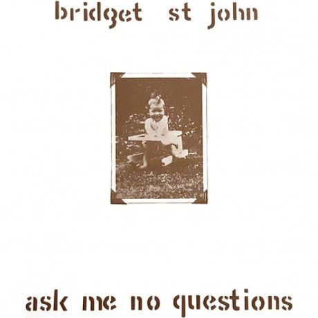 Bridget St. John - Ask Me No Questions (5060672880138) виниловая...