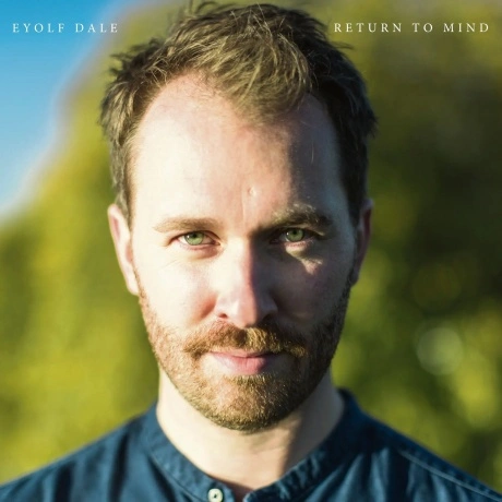 Eyolf Dale - Return To Mind (5060509790265) виниловая пластинка