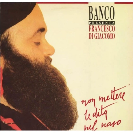 Francesco Di Giacomo - Non Mettere Le Dita Nel Naso (coloured) (...