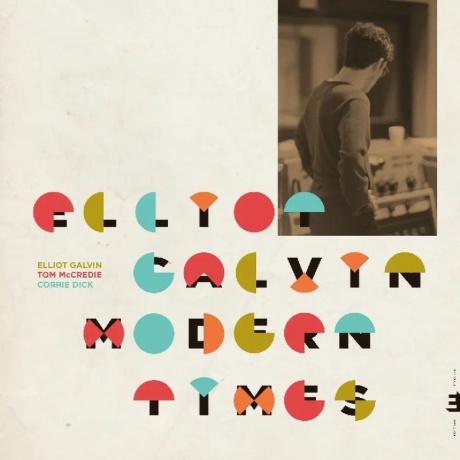 Elliot Galvin - Modern Times (5060509790661) виниловая пластинка - фото 1