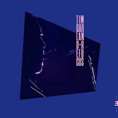 Tim Garland - Refocus (5060509791118) виниловая пластинка