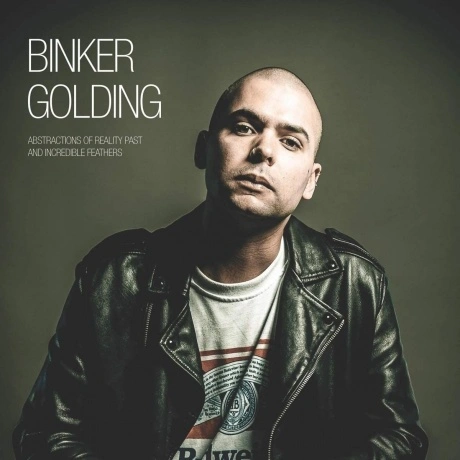 Binker Golding - Abstractions Of Reality Past And Incredible Fea...