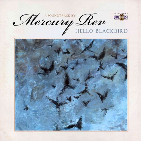 Mercury Rev - Hello Blackbird (coloured) (5013929181915) виниловая пластинка - фото 1