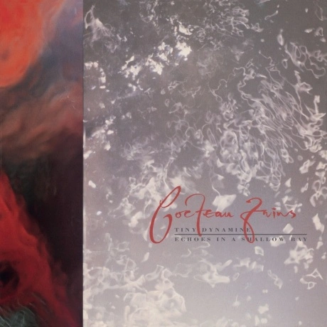 Cocteau Twins - Tiny Dynamine/ Echoes In A Shallow Bay (06526373...