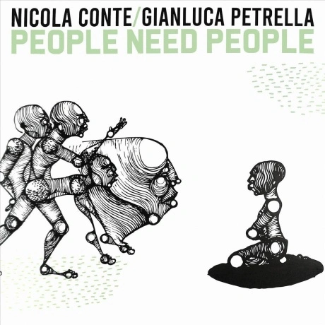 Nicola Conte & Gianluca Petrella - People Need People (801834411...