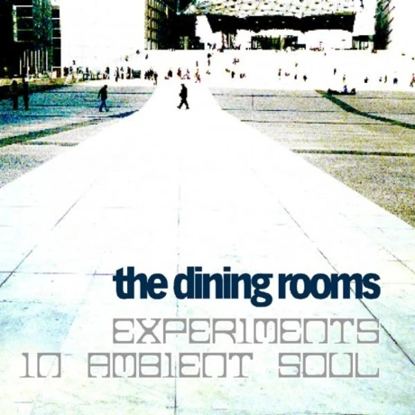 The Dining Rooms - Expermients In Ambient Soul (8018344113890) в...