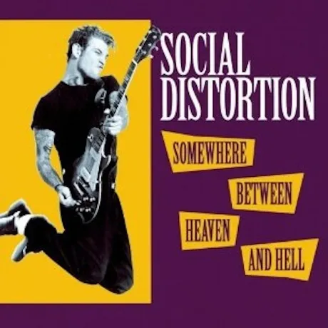 8713748981280, Social Distortion, Somewhere Between Heaven And H...