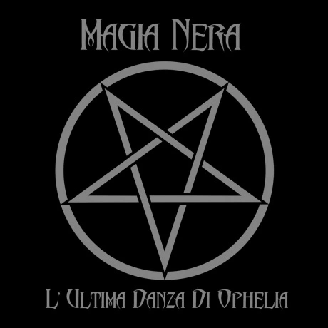 Magia Nera - L'Ultima Danza Di Ophelia (8026585403116) виниловая...