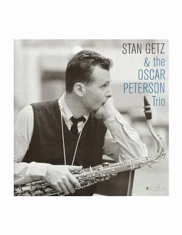 Stan Getz & Oscar Peterson - Stan Getz & The Oscar Peterson Trio...