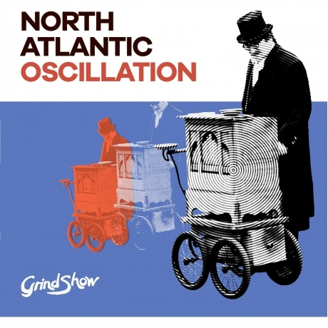 North Atlantic Oscillation - Grind Show (0802644803517) винилова...