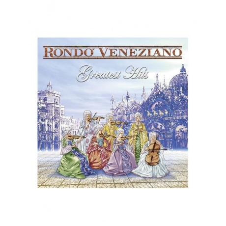 0194111018082, Виниловая пластинка Rondo Veneziano, Greatest Hits - фото 1
