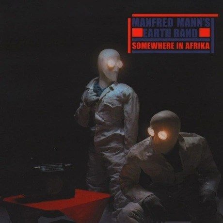 Manfred Mann's Earth Band - Somewhere In Afrika (5060051333880) ...