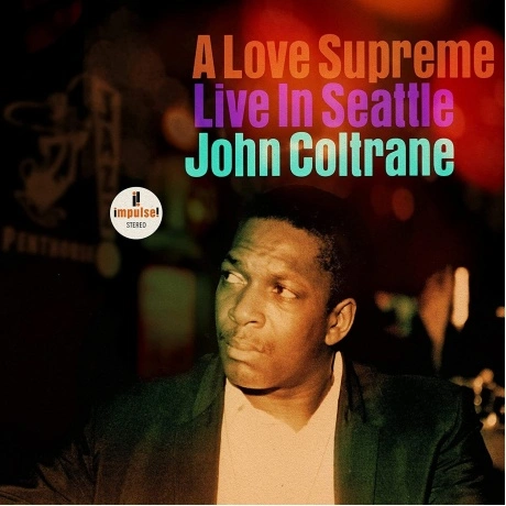 John Coltrane - A Love Supreme: Live In Seattle (0602438499984) ...