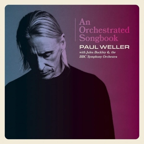 Paul Weller - An Orchestrated Songbook With Jules Buckley & The ...
