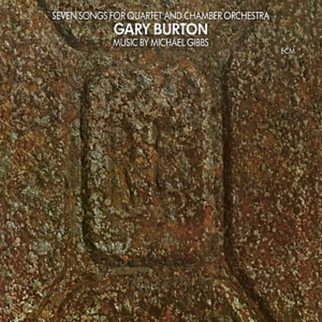 Gary Burton - Seven Songs For Quartet And Chamber Orchestra (060...