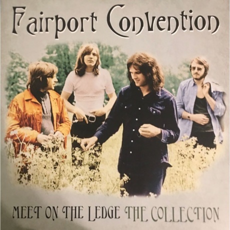 Fairport Convention - Meet On The Ledge: The Collection (0602577...