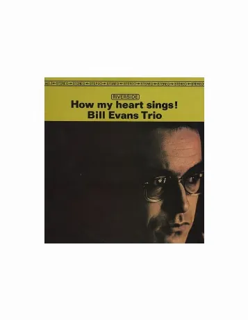 Bill Evans - How My Heart Sings! (Original Jazz Classics) (00252...