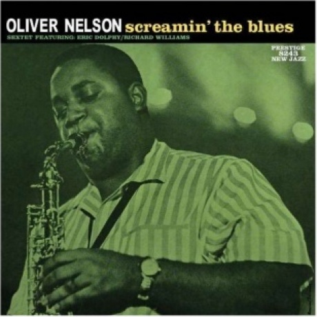 Oliver Nelson - Screamin' The Blues (Analogue) (0753088824319) виниловая пластинка - фото 1