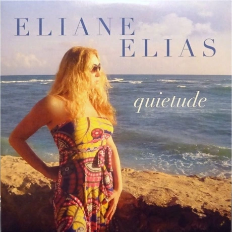 Eliane Elias - Quietude (0708857305117) виниловая пластинка
