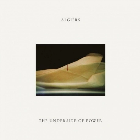Algiers - The Underside Of Power (0744861111719) виниловая пласт...