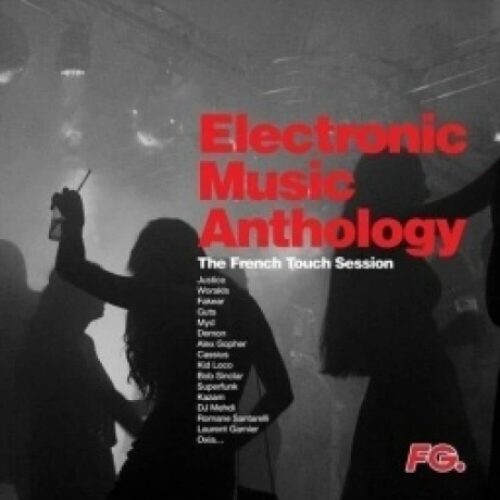 Various Artists - Electronic Music Anthology: The French Touch S...