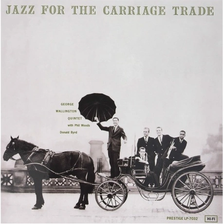 George Wallington - Jazz For The Carriage Trade (Analogue) (0753...