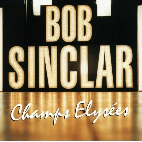 Bob Sinclar - Champ Elysees (3596974396869) виниловая пластинка