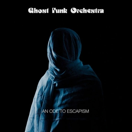 Ghost Funk Orchestra - An Ode To Escapism (0674862655007) винило...