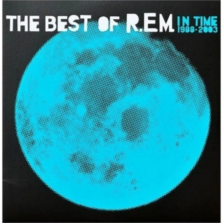 R.E.M. - In Time: The Best Of R.E.M. 1988-2003 (0888072084827) в...